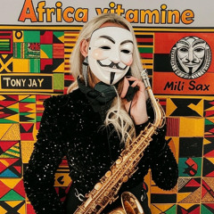 TONY JAY - Africa vitamine (feat. Mili Sax) Instrumental