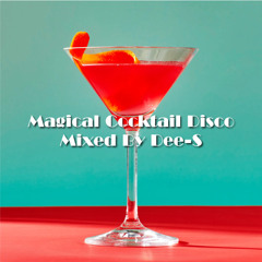 Magical Cocktail Disco Mixed By Dee-S