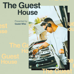 The Guest House 035 | Guest Who
