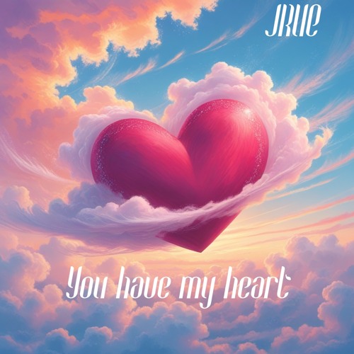 You have my heart