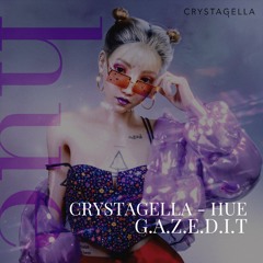 CRYSTAGELLA - HUE [G.A.Z.E.D.I.T]