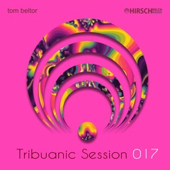 tom beltor - Tribuanic Session 017