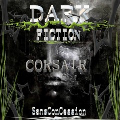 Dark In The Fiction - Corsair -Master