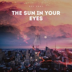 The Sun In Your Eyes