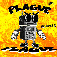 Purpler - Plague (NWB 018) [OUT NOW SPOTIFY]