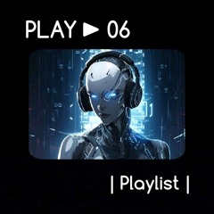 06 - Playlist