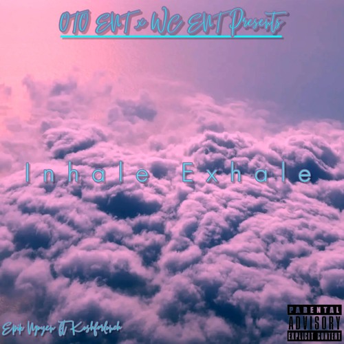 Epik Nguyen - Inhale Exhale Ft Kushforlunch