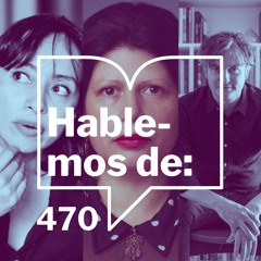 Episodio 470:  Feminicidios y desapariciones forzadas. Brenda Navarro, Dolores Reyes y Enrique Díaz