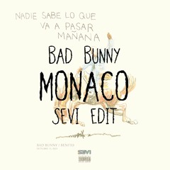 Bad Bunny - Monaco (SEVI Edit)