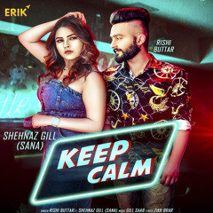 Keep Calm (feat. Shehnaz Gill)