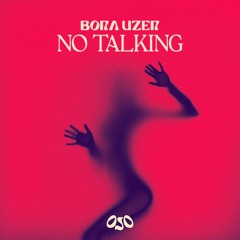 Bora Uzer - No Talking EP | OJO