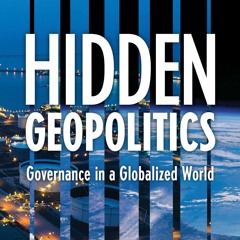 book❤[READ]✔ Hidden Geopolitics: Governance in a Globalized World