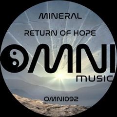 OUT NOW: MINERAL - RETURN OF HOPE (Omni092)