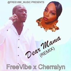 Dear Mama (Remix) (Feat. Cherralyn)