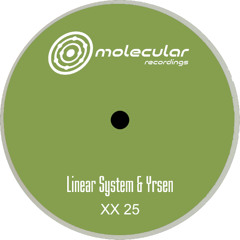 Premiere: Linear System & Yrsen - XX 25 A1 [Molecular Recordings]