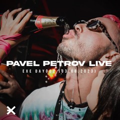 Pavel Petrov live @ EXE DAY002 (03.06.2023)