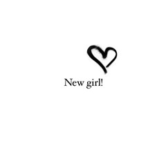 New Girl!