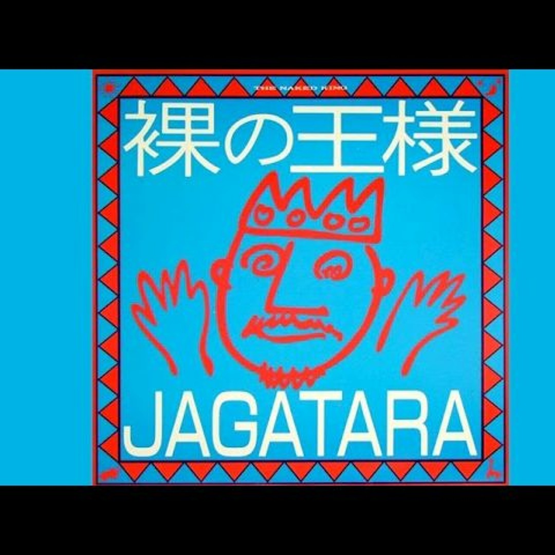 Stream Jagatara - 裸の王様 (Full Album) by Shen | Listen online