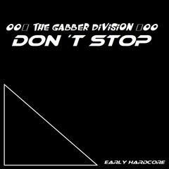 THE GABBER DIVISION - Don´t Stop
