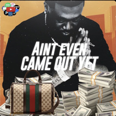 Aint Even Came Out Yet by Rashad Benjamin .mp3