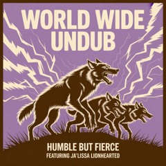 Humble But Fierce feat. Ja'Lissa Lionhearted