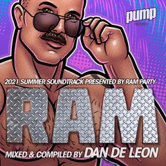 RAM :: DAN DE LEON :: THE 2021 SUMMER SOUNDTRACK << EXCLUSIVE PREVIEW << OUT MAY 22