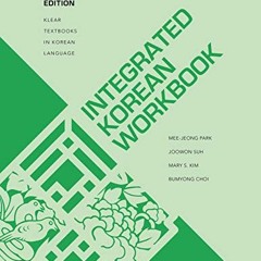 [DOWNLOAD] EBOOK 📧 Integrated Korean Workbook: Beginning 1, Third Edition (KLEAR Tex