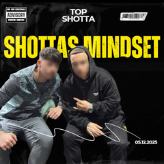 SHOTTAS MINDSET