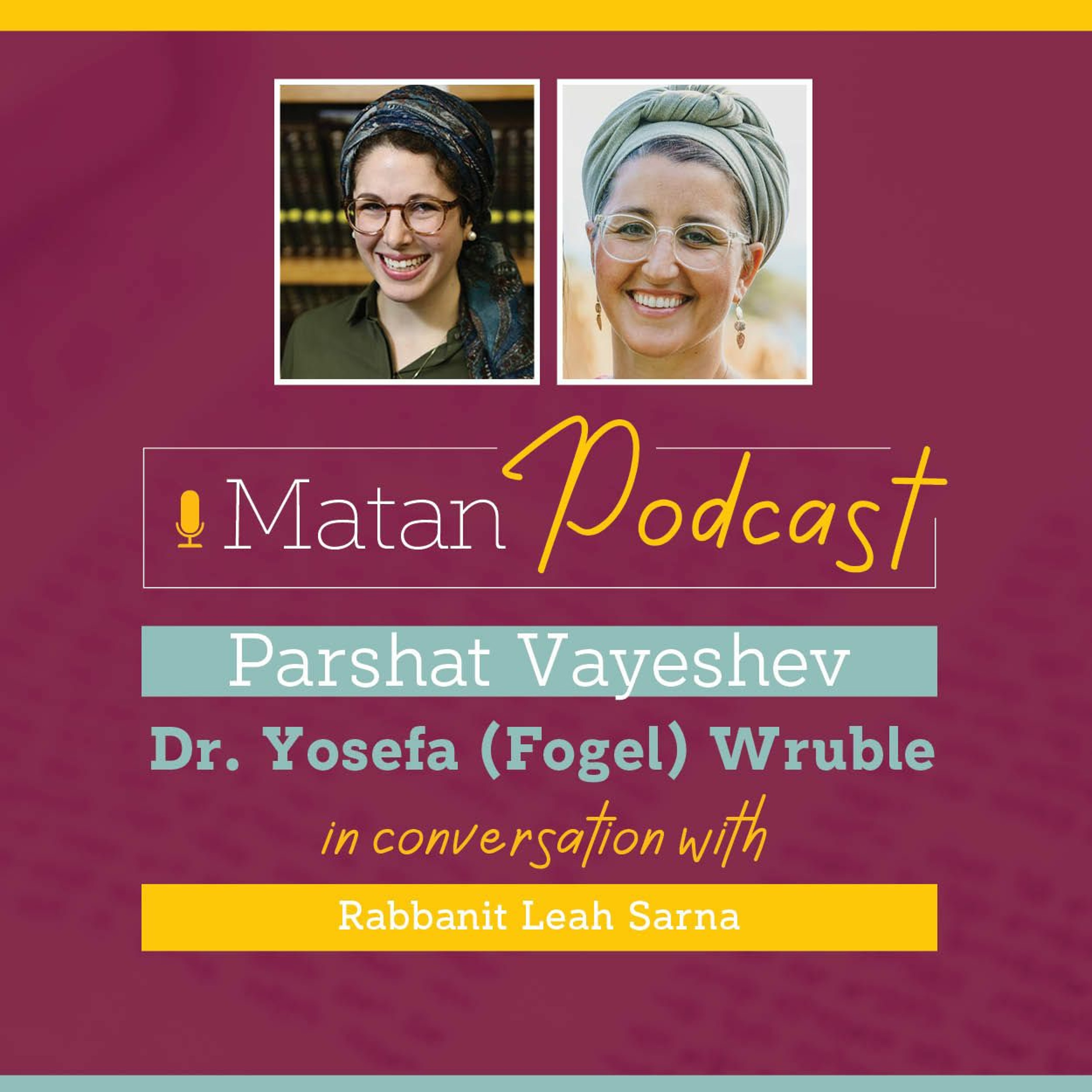 Episode 87 - Parshat Vayeshev: On Thorns and Wheat in the Episode of Tamar