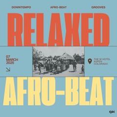 🔥 Best Afro-Beat Lounge Mix | Smooth & Downtempo Grooves (Live DJ Set)