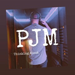PJM - Thinking About (Official Master)