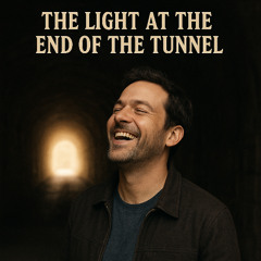The Light at the End of the Tunnel