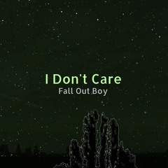 I Don't Care (Fall Out Boy Cover)