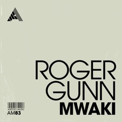 Roger Gunn - Mwaki (Extended Mix)
