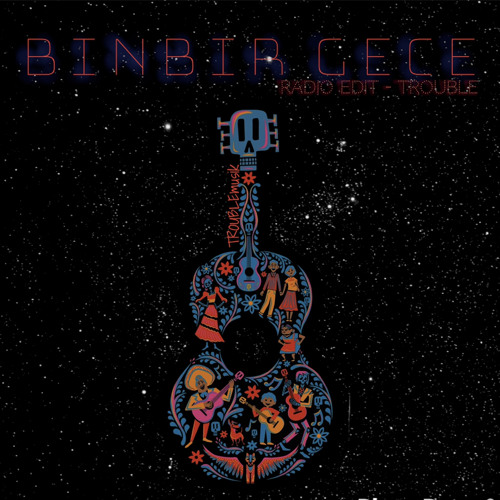 BINBIR GECE |THE EXPRESS IN| TROUBLE mix|