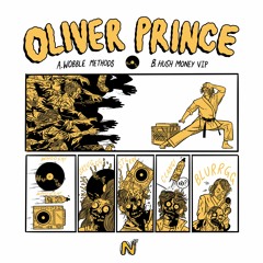 Oliver Prince: Wobble Methods / Hush Money VIP (NORM001)
