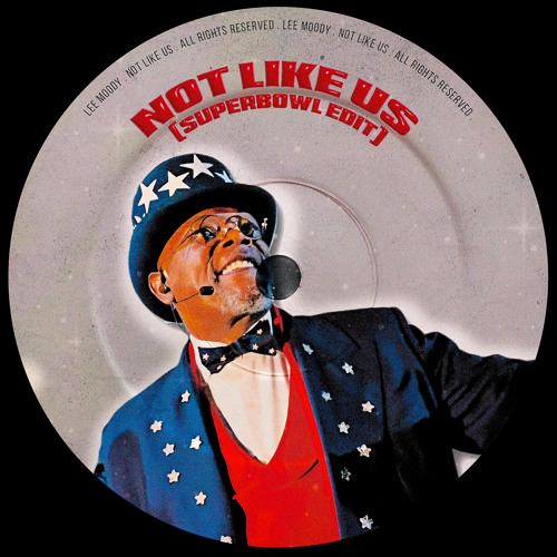 Lee Moody (UK) - Not Like Us (SuperBowl Edit) [Free Download]