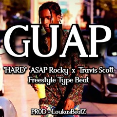 *HARD* ASAP Rocky x Travis Scott - 'GUAP' - Freestyle Type Beat 2021 PROD - LoukasBeatZ