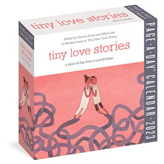 DOWNLOAD EPUB 📝 Tiny Love Stories Page-A-Day Calendar 2023: A Year of Big Love in Sm