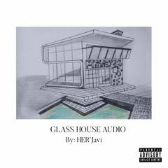 GLASS HOUSE AUDIO (CRACK MUSIK) (Prod. By neverforever.)