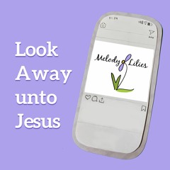 Look Away unto Jesus