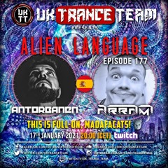 UkTranceTeam Pres. Alien Language 177 (Antorbanen Vs. Arrami 'This is Full-On, MadafaCATS!)