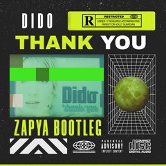 DIDO - THANK YOU (ZAPYA BOOTLEG)         [FREE]