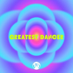 Greatest Dancer (Original Mix)