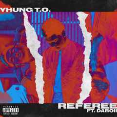 Referee (feat. DaBoii)