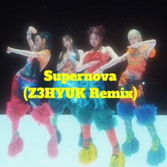 aespa - Supernova (Z3HYUK Remix)