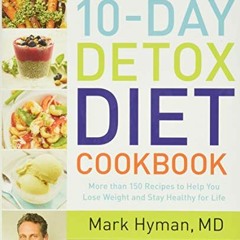 [VIEW] EPUB KINDLE PDF EBOOK The Blood Sugar Solution 10-Day Detox Diet Cookbook: Mor