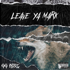 GG Rose - Leave Yo Mark