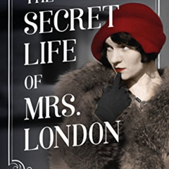 View KINDLE 🖌️ The Secret Life of Mrs. London: A Novel by  Rebecca Rosenberg EPUB KI