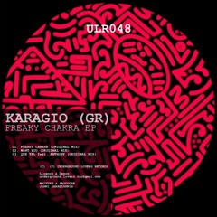 [ULR048] Karagio (GR) - Freaky Chakra EP [Underground Lovers Records]